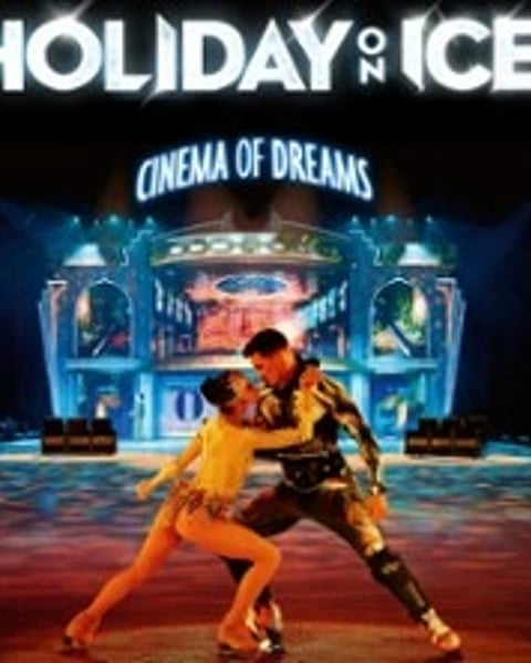 Holiday on Ice - Cinema of Dreams